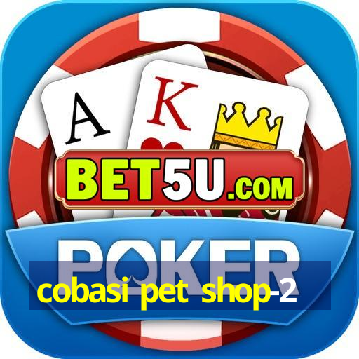 cobasi pet shop